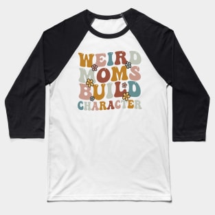 Groovy Distressed Weird Moms Build Character Retro Gradient Aesthetic Flower Baseball T-Shirt